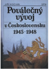 kniha Poválečný vývoj v Československu 1945-1948 historický ústav ČSAV na pomoc škole, Státní pedagogické nakladatelství 1993