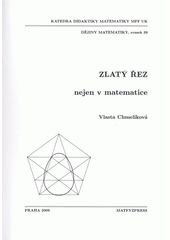 kniha Zlatý řez nejen v matematice, Matfyzpress 2009