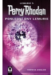 kniha Perry Rhodan - Lemurie 5. - Poslední dny Lemurie, Vašut 2007
