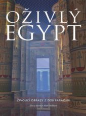kniha Oživlý Egypt živoucí obrazy z dob faraonů, Columbus 2008