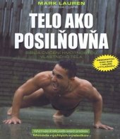 kniha Telo ako posilňovňa Biblia cvičení s hmotnosťou vlastného tela, Timy Partners 2013