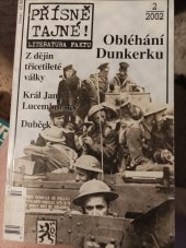 kniha Přísně tajné! literatura faktu : pohledy do zákulisí historie : války, bitvy, armády : aféry, skandály, špionáž : pozoruhodné osobnosti, nevšední osudy., Pražská vydavatelská společnost 2002