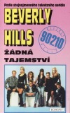 kniha Beverly Hills 90210 Žádná tajemství - podle stejnojmenného televizního seriálu Darrena Stara, Egmont 1993