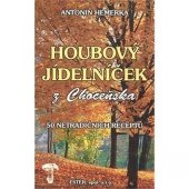 kniha Houbový jídelníček z Choceňska 50 netradičních receptů, Ester 1997