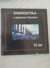 kniha Energetika v západních Čechách 1919-1994 75 let, Západočeská energetika 1994