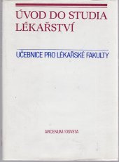 kniha Úvod do studia lékařství celost. vysokošk. učebnice pro lék. fak. stud. obor všeobecného lék., dětské lék. a hygiena, Avicenum 1988