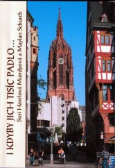 kniha I kdyby jich tisíc padlo-- zážitky jedné rodiny ve Třetí říši, JUPOS 2010