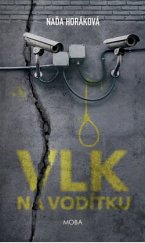 kniha Vlk na vodítku, MOBA 2019