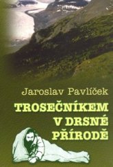 kniha Trosečníkem v drsné přírodě, Karmelitánské nakladatelství 2014