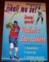 kniha Říkali mu šéf životní zpověď Vladimíra Zábrodského, Riopress 1999