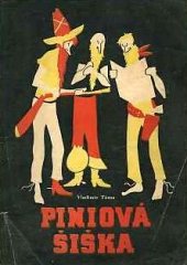 kniha Piniová šiška humoristický román, V. Jedličky nástupce Antonín Neumann 1946