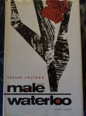 kniha Malé Waterloo Novela-črta, Naše vojsko 1967