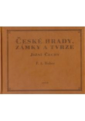 kniha České hrady, zámky a tvrze. Třetí díl, - Jižní Čechy, Argo 2008