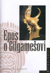 kniha Epos o Gilgamešovi, Nakladatelství Lidové noviny 2003