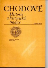 kniha Chodové historie a historická tradice, Univerzita Karlova 1984
