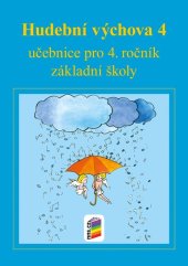 kniha Hudební výchova 4 učebnice učebnice pro 4. ročník základní školy, Nakladatelství Nová škola Brno 2025