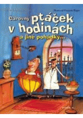 kniha Čarovný ptáček v hodinách a jiné pohádky, Knižní klub 2003