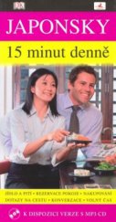 kniha Japonsky 15 minut denně : učte se japonsky jen 15 minut denně, INFOA 2008