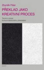 kniha Překlad jako kreativní proces teorie a praxe funkcionalistického překládání, Host 2009