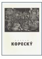 kniha Bohdan Kopecký, Státní galerie výtvarného umění 1998