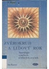 kniha Zvěrokruh a lidový rok astrologie v mýtech a lidových zvycích, Alexander Giertli - EUGENIKA 1998