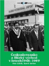 kniha Československo a Blízký východ v letech 1948-1989, Ústav mezinárodních vztahů 2009