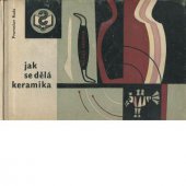 kniha Jak se dělá keramika, Mladá fronta 1963