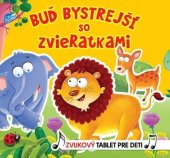kniha Buď bystrejší so zvieratkami Zvukový tablet pre deti, Foni book 2021