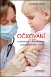 kniha Očkování v otázkách a odpovědích pro přemýšlející rodiče, Slovart - Print 2012