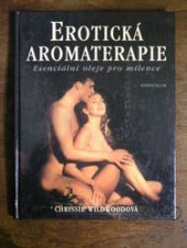 kniha Erotická aromaterapie esenciální oleje pro milence, Knižní klub 2001