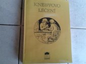 kniha Kneippovo léčení léčení nemocí a léčebné prostředky : Kneippovy všeobecné poznatky o výživě, Lípa 