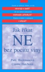 kniha Jak říkat "ne" bez pocitu viny a jak říkat "ano" většímu množství volného času, větší radosti ze života a všemu, co je pro vás důležité, Columbus 2000