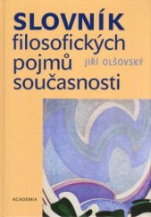 kniha Slovník filosofických pojmů současnosti, Academia 2005