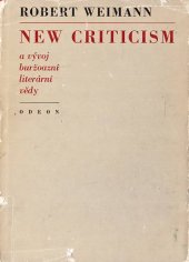 kniha "New Criticism" a vývoj buržoasní literární vědy historie a kritika autonomních interpretačních metod, Odeon 1973