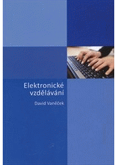 kniha Elektronické vzdělávání, České vysoké učení technické 2011