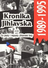 kniha Kronika Jihlavska 1989-1995, aneb, Co psaly i nepsaly Jihlavské listy, Parola 1996