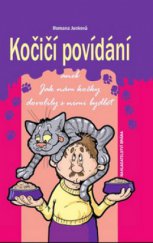 kniha Kočičí povídání, aneb, Jak nám kočky dovolily s nimi bydlet, Brána 2010