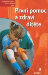 kniha První pomoc a zdraví dítěte, Portál 2006