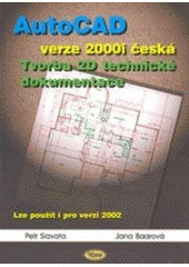 kniha AutoCAD verze 2000 česká tvorba 2D technické dokumentace, Kopp 2000