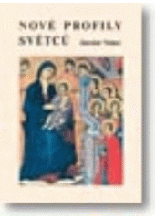 kniha Nové profily světců v liturgickém kalendáři, Matice Cyrillo-Methodějská 2005