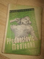 kniha Přednostovic Madlenka 1. díl, - [Madlenka Všudybylka] - dívčí román., Rodina 1942