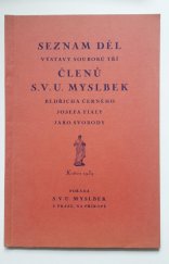 kniha Seznam děl výstavy souboru tří členů S.V.U. Myslbek: Bedřicha Černého, Josefa Fialy [a] Jaro Svobody květen 1939, Myslbek, Sdružení výtvarných umělců a přátel československého umění 1939