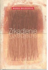 kniha Zrkadlenie, Matica slovenská 2007