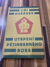 kniha Utrpení pětihranného Boba poučný film v deseti epochách o člověku, který nežil marně, Družstevní práce 1926