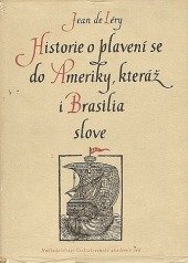 kniha Historie o plavení se do Ameriky, kteráž i Brasilia slove, Československá akademie věd 1957