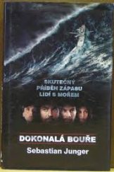 kniha Dokonalá bouře skutečný příběh zápasu lidí s mořem, Columbus 2000