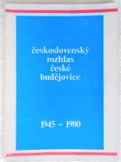kniha Československý rozhlas České Budějovice 35 let krajského studia čs. rozhlasu, Čs. rozhlas České Budějovice 1980