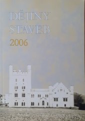 kniha Dějiny staveb sborník příspěvků z konference Dějiny staveb 2006, Petr Mikota 2006