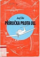 kniha Příručka pilota ULL, J. Zika 2002