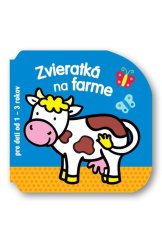 kniha Zvieratká na farme pre deti od 1 - 3 rokov, Svojtka 2014